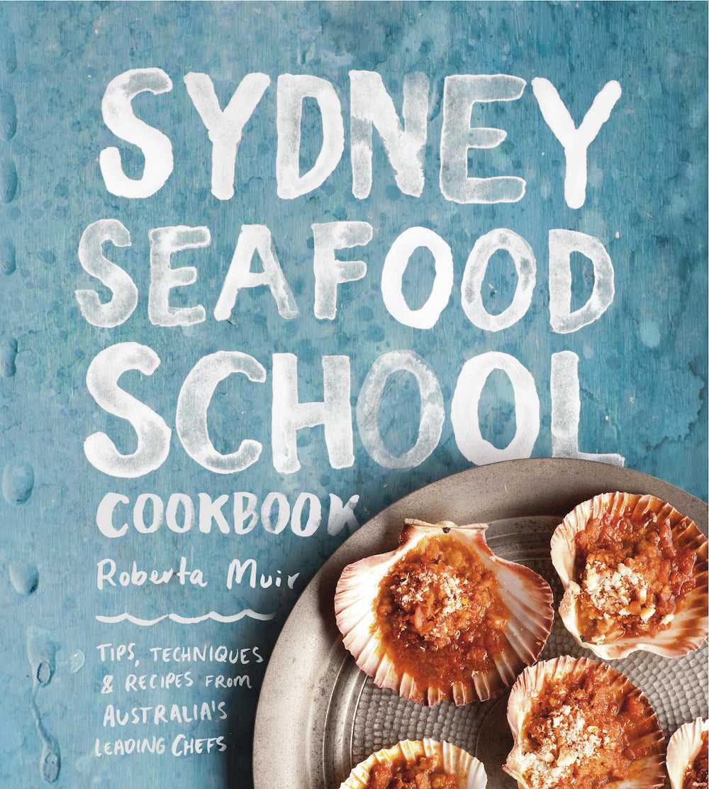 BOOK - Sydney Seafood School Cookbook by Roberta Muir (signed by Roberta)